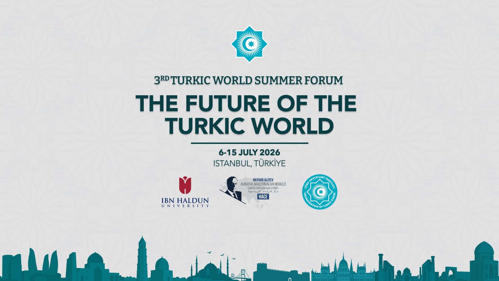 3. Türk Dünyası Yaz Forumu: Türk Dünyasının Geleceği - Genel Bakış